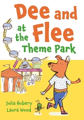 Dee and Flee at the Theme Park - Julia Hubery