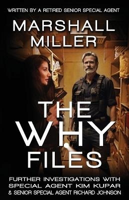 The Why Files - Marshall Miller