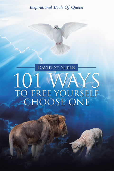 101 Ways to Free Yourself Choose One - David St Surin