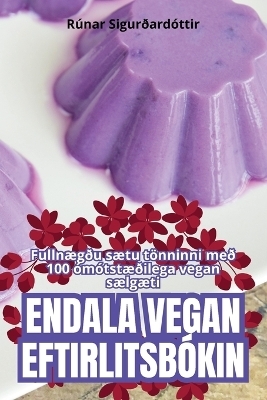 Endala Vegan Eftirlitsb&oacute;kin -  R&uacute;nar Sigur&eth;ard&oacute;ttir