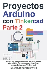 Proyectos Arduino con Tinkercad | Parte 2 - M. Eng. Johannes Wild