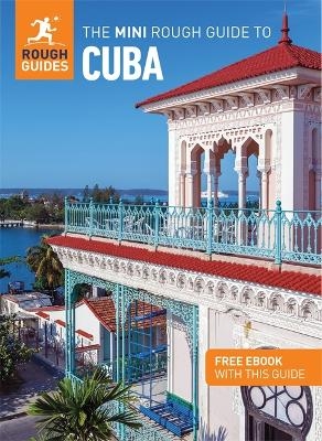 The Mini Rough Guide to Cuba: Travel Guide with eBook - Rough Guides, Claire Boobbyer