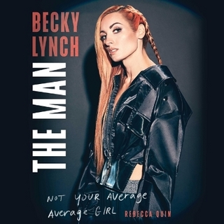 Becky Lynch: The Man