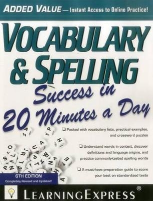 Vocabulary & Spelling Success in 20 Minutes a Day -  Learningexpress LLC