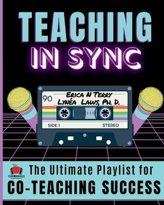 Teaching In Sync - Erica Terry, Lyn&eacute;a Laws