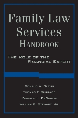 Family Law Services Handbook - Donald A. Glenn, Thomas F. Burrage, Donald DeGrazia, William Stewart