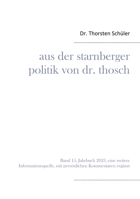 Aus der Starnberger Politik von Dr. Thosch - Thorsten Sch&uuml;ler