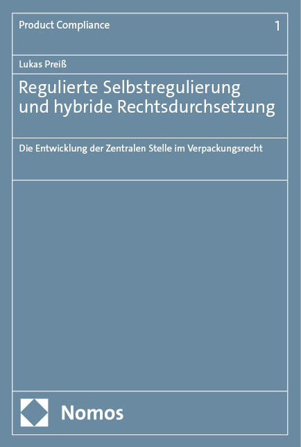 Regulierte Selbstregulierung und hybride Rechtsdurchsetzung - Lukas Prei&szlig;