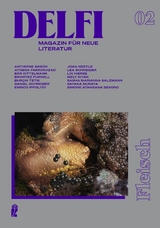 Delfi Fleisch (Delfi 2) - Daniel Schreiber, Antigone Akg&uuml;n, Athena Farrokhzad, B&auml;r Kittelmann, Brontez Purnell, Bur&ccedil;in Tetik, Enrico Ippolito, Joan Nestle, Lea Schneider, Lin Hierse, Mely Kiyak, Sasha Marianna Salzmann, Sayaka Murata, Simone Atangana Bekono