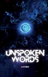 UNSPOKEN WORDS -  Lavibez