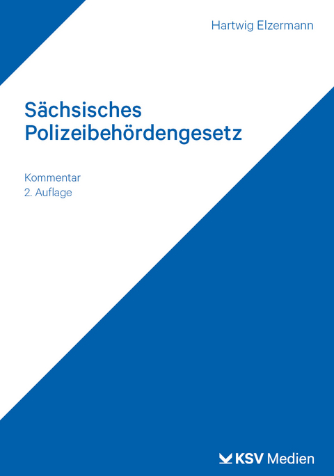 S&auml;chsisches Polizeibeh&ouml;rdengesetz - Hartwig Elzermann