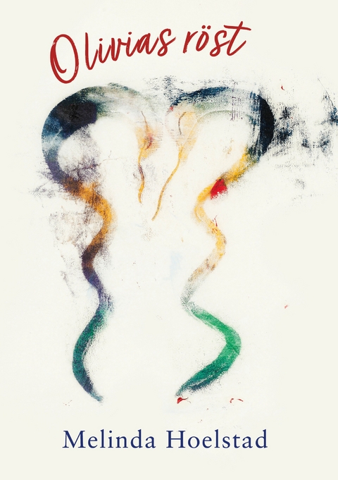 Olivias r&ouml;st - Melinda Hoelstad