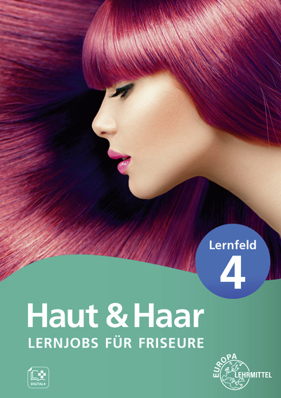 Lernjobs f&uuml;r Friseure &ndash; Lernfeld 4 - Magda-Lena Haas, Sylvia Weyrauch