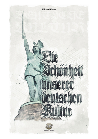 Die Schönheit unserer deutschen Kultur