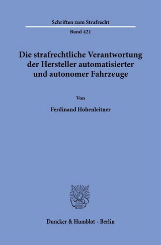 Die strafrechtliche Verantwortung der Hersteller automatisierter und autonomer Fahrzeuge.