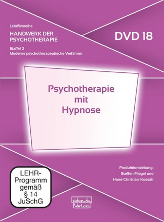 Psychotherapie mit Hypnose (DVD 18) - Steffen Fliegel; Hans-Christian Kossak