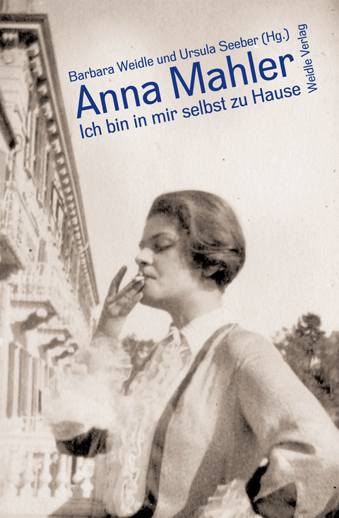 Ich bin in mir selbst zu Hause - Anna Mahler