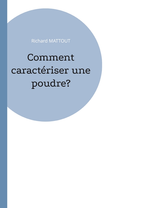 Comment caract&eacute;riser une poudre? - Richard Mattout