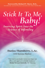 Stick It to Me, Baby! - Dr. Danica Thornberry DAOM