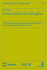 Einfuhrverbote f&uuml;r Kulturg&uuml;ter - Ruth Lecher