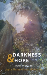 Darkness & Hope - Joyce Nassar Huna Waharina