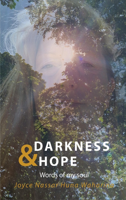 Darkness & Hope - Joyce Nassar Huna Waharina