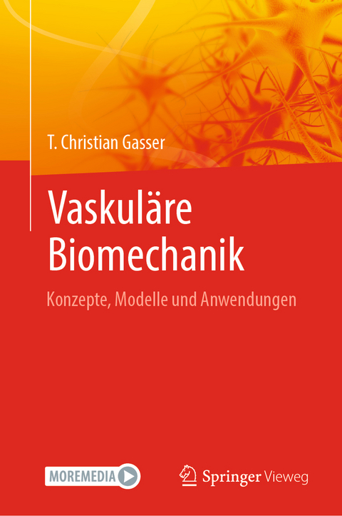 Vaskuläre Biomechanik - T. Christian Gasser