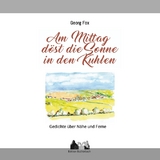 Am Mittag d&ouml;st die Sonne in den Kuhlen - Georg Fox