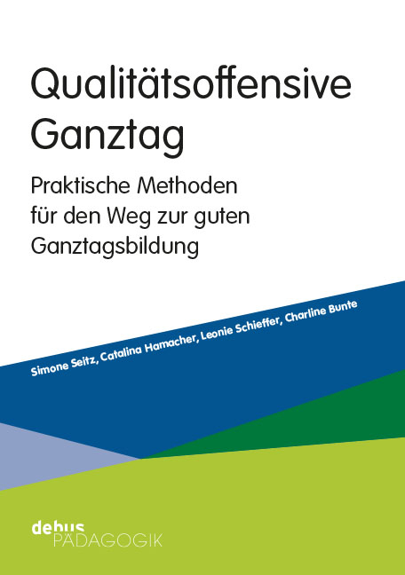 Qualit&auml;tsoffensive Ganztag - Simone Seitz, Catalina Hamacher, Leonie Schieffer, Charline Bunte