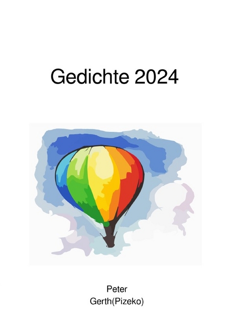 Gedichte 2020 - Peter K&uuml;nstlername:Pizeko Gerth