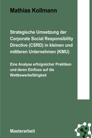 Strategische Umsetzung der Corporate Social Responsibility Directive (CSRD) in kleinen und mittleren Unternehmen (KMU)