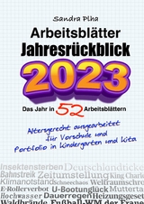 KitaFix-Kreativ: Arbeitsbl&auml;tter Jahresr&uuml;ckblick 2023 (Das Jahr in 52 Arbeitsbl&auml;ttern) - Sandra Plha