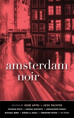 Amsterdam Noir - Rene Appel, Josh Pachter