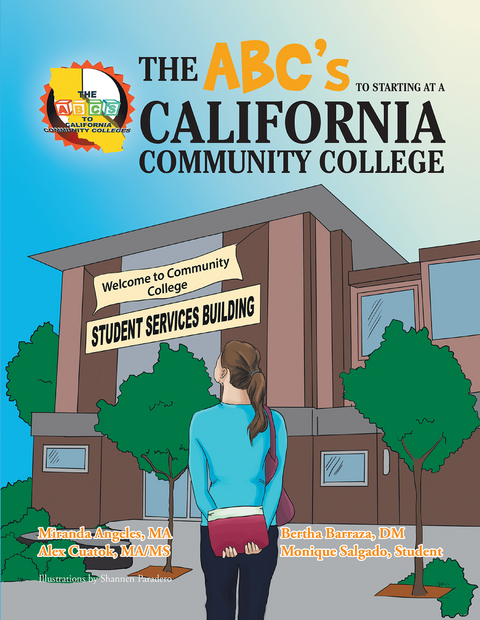 The Abc&rsquo;S to Starting at a California Community College - Bertha Barraza