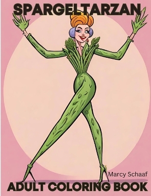 Spargeltarzan - Marcy Schaaf