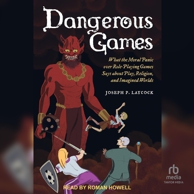 Dangerous Games - Joseph P Laycock
