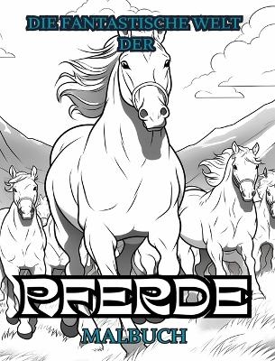 DIE FANTASTISCHE WELT DER PFERDE Malbuch