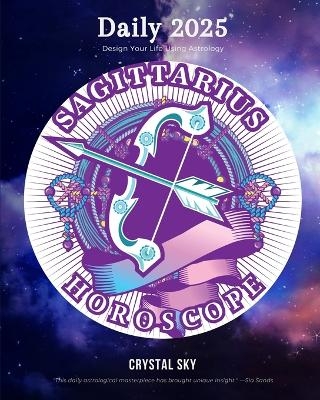 Sagittarius Daily Horoscope 2025 - Crystal Sky