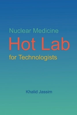 Nuclear Medicine Hot Lab for Technologists