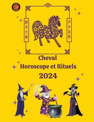 Cheval Horoscope et Rituels 2024 - Alina a Rubi, Angeline Rubi