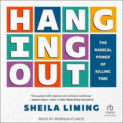Hanging Out - Sheila Liming