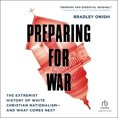 Preparing for War - Bradley Onishi