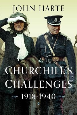 Churchill's Challenges, 1918&ndash;1940 - John Harte