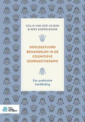 Doelgestuurd behandelen in de cognitieve gedragstherapie - Colin Van Der Heiden, Kees Korrelboom