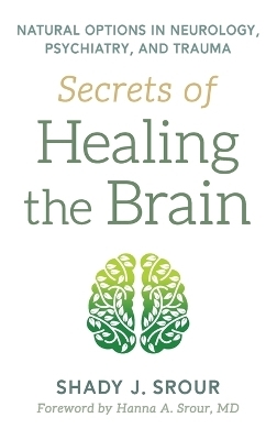 Secrets of Healing the Brain