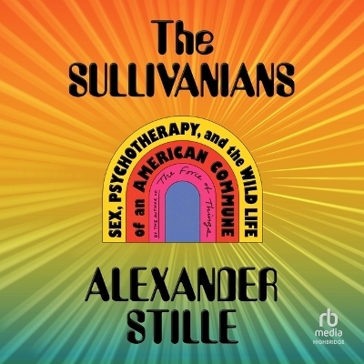 The Sullivanians - Alexander Stille