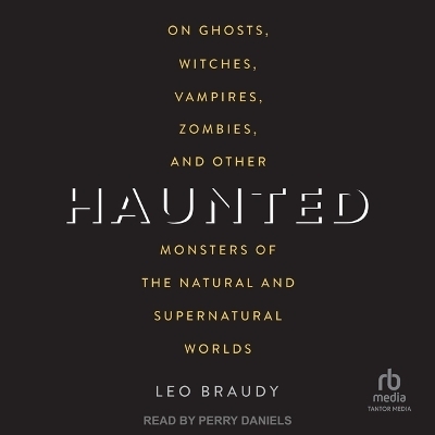 Haunted - Leo Braudy
