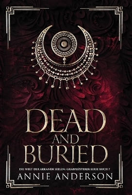 Dead and Buried - Annie Anderson