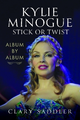 Kylie Minogue: Album by Album - Clary Saddler