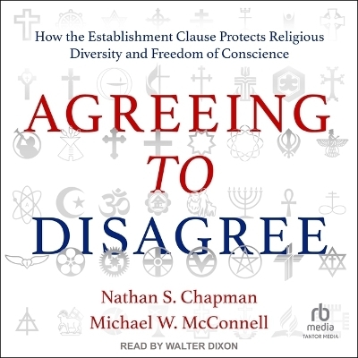 Agreeing to Disagree - Michael W McConnell, Nathan S Chapman